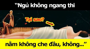 Ngủ không ngang thi, nằm không che đầu, vế thứ 3 quan trọng mà nhiều người vướng vào